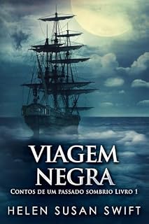 Livro Viagem negra (Contos de um passado sombrio Livro 1)