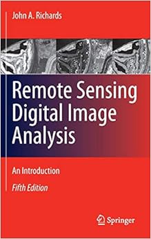 Remote Sensing Digital Image Analysis: An Introduction Remote Sensing Digital Image Analysis: An Introduction