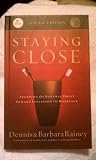 Hardcover Staying Close: Stopping the Natural Drift Towards Isolation in Marriage Book