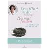 Das Kind in dir muss Heimat finden: In drei Schritten zum starken Ich – das Arbeitsbuch Broschiert – 20. März 2017