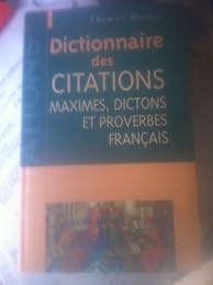 Dictionnaire des citations, maximes, dictons et proverbes français