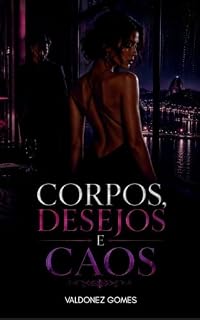 Livro Corpos, Desejos e Caos