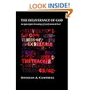 The Deliverance of God: An Apocalyptic Rereading of Justification in Paul