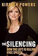The Silencing: How the Left is Killing Free Speech