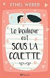 Le bonheur est sous la couette (French Edition) by Ethel Weber
