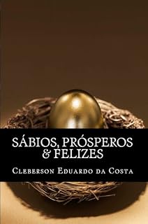Livro SÁBIOS, PRÓSPEROS & FELIZES