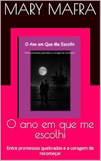 Livro O ano em que me escolhi: Entre promessas quebradas e a coragem de recomeçar