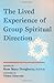 The Lived Experience of Group Spiritual Direction by Monica Maxon, Lynne Smith