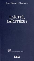 Laïcité-laïcité(s) ?