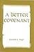 A Better Covenant