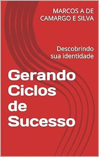 Livro Gerando Ciclos de Sucesso: Descobrindo sua identidade