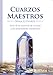 Cuarzos maestros: Guía de maestría de cuarzos y sus propiedades energéticas (Spanish Edition)