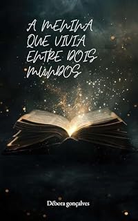 Livro A Menina Que Vivia Entre Dois Mundos : Luna