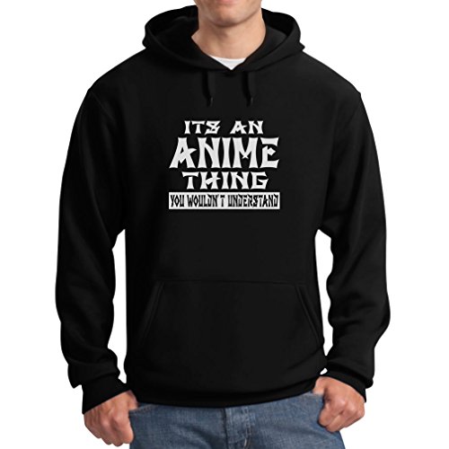 TeeStars Men's - It's An Anime Thing You Wouldn't Understand Hoodie Large Black