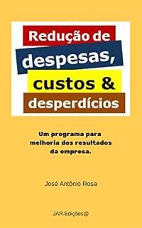 Livro Redução de despesas, custos e desperdícios: Um programa para melhoria dos resultados da empresa