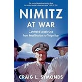 Nimitz at War: Command Leadership from Pearl Harbor to Tokyo Bay