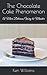 The Chocolate Cake Phenomenon: A More Delicious Way to Minister by Ken Williams