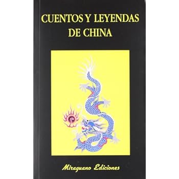 Cuentos y Leyendas de China (Libros de los Malos Tiempos) Cuentos y Leyendas de China (Libros de los Malos Tiempos)