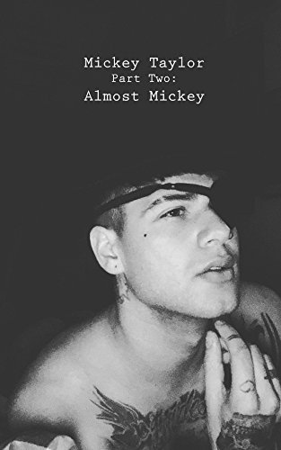 Mickey Taylor: Part Two: Almost Mickey (A Complicated Evolution Book 2)