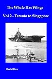 The Whale Has Wings Vol 2 - Taranto to Singapore