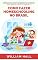 Livro Como Fazer Homeschooling No Brasil: Homeschool Com Valores Para Maximizar O Aprendizado E Minimizar O Estresse, Como Desenhar Um Currículo Da Escola Doméstica E O Que É e O Que Não É