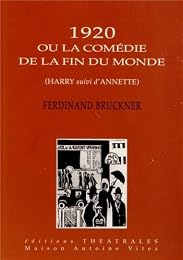 1920 ou La comédie de la fin du monde