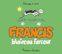 Francis, blaireau farceur