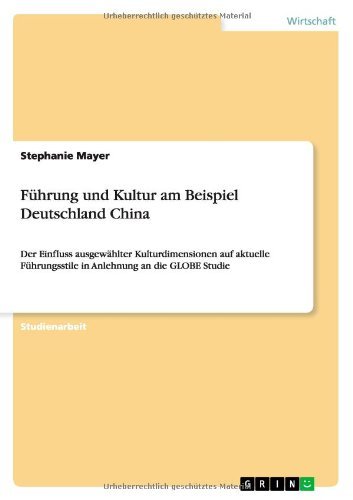Führung und Kultur am Beispiel Deutschland China (German Edition)