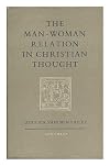 The Man-Woman Relation in Christian Thought