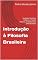 Livro Introdução à Filosofia Brasileira: Das Raízes Filosóficas Indígenas à Filosofia Moderna, Contemporânea e Afro-Brasileira