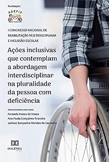 Livro Ações inclusivas que contemplam a abordagem interdisciplinar na pluralidade da pessoa com deficiência