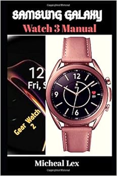 SAMSUNG GALAXY WATCH 3 MANUAL: A Guide On How To Set Up Your Watch 3