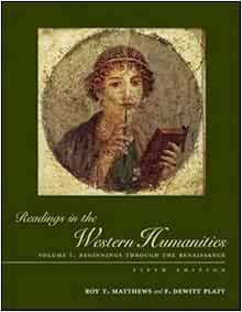 Readings In The Western Humanities Volume 1 Matthews Roy Platt Dewitt 9780072556391 Books
