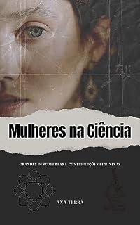 Livro Mulheres na Ciência: Grandes Descobertas e Contribuições Femininas