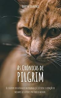 Livro As Crónicas de Pilgrim (Felis Ma'ak Saga Livro 3)
