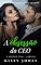 Livro A obsessão do CEO: Livro 04: A decisão final