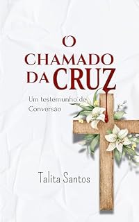 Livro O Chamado da Cruz: Um testemunho de Conversão