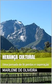 Livro Herança Cultural: Uma jornada de fé perdas e superação