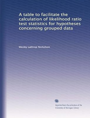 A Table To Facilitate The Calculation Of Likelihood Ratio Test