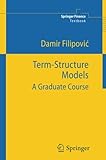 Image de Term-Structure Models: A Graduate Course (Springer Finance)
