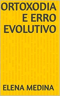 Livro ORTOXODIA E ERRO EVOLUTIVO