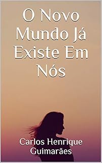 Livro O Novo Mundo Já Existe Em Nós
