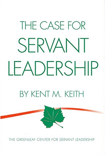 The Case for Servant Leadership 0982201249 Book Cover