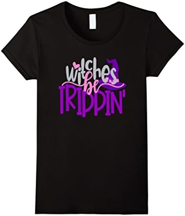 Womens Funny Halloween Shirt Witches Be Trippin Witch Teacher Mom Large Black