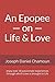 An Epopee on Life & Love: enjoy over 30 passionate experiences through which Love is brought to Life by Joseph Daniel Chamoun