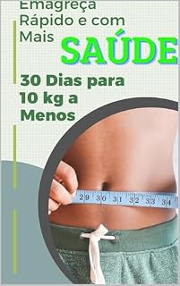 Livro “Emagreça Rápido: 30 Dias para 10 kg a Menos e Mais Saúde!”