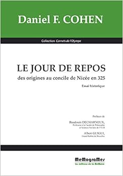 Le Jour de Repos des Origines au Concile de Nicee en 325