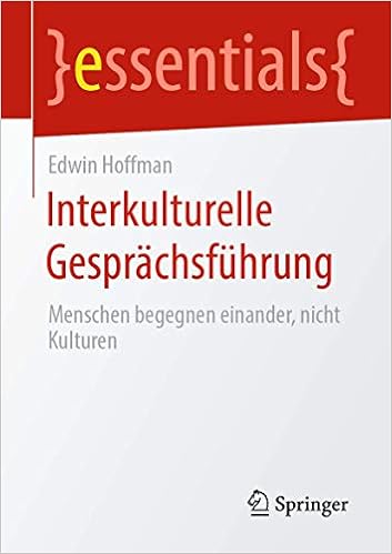 Interkulturelle Gesprachsfuhrung Menschen Begegnen Einander Nicht Kulturen Essentials Amazon De Hoffman Edwin Bucher