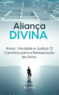 Livro Aliança Divina: Amor, Verdade e Justiça.