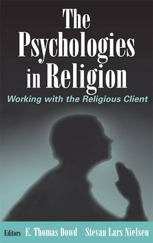 The Psychologies in Religion: Working with the Religious...